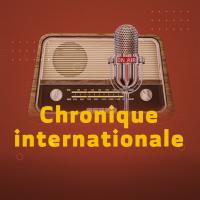 Chronique internationale