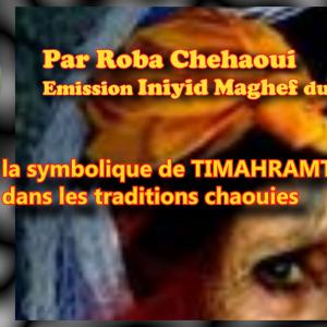 la symbolique de TIMAHRAMT dans les traditions Chaouies