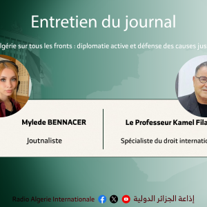 L’Algérie sur tous les fronts : diplomatie active et défense des causes justes