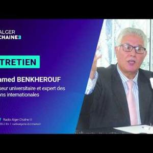Preview image for the video "• M. Mohamed BENKHEROUF - Professeur universitaire et expert des questions internationales".