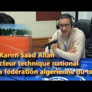 Preview image for the video "VARA BWANAR Mr. Karim Saad Allah directeur technique national de la fédération Algérienne du tennis.".