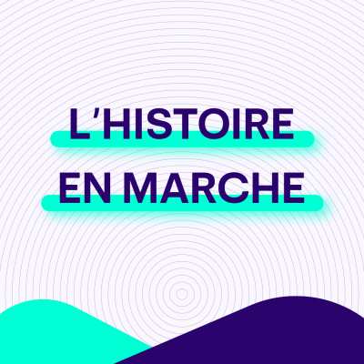 L'HISTOIRE EN MARCHE