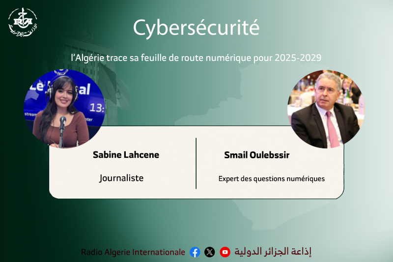 cyber  l’Algérie trace sa feuille de route numérique pour 2025-2029